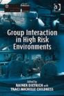 Image for Group Interaction in High Risk Environments