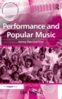 Image for Performance and popular music  : history, place and time
