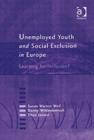 Image for Unemployed youth and social exclusion in Europe  : learning for inclusion?