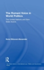 Image for The Romani voice in world politics  : the United Nations and non-state actors