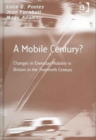 Image for A mobile century?  : changes in everyday mobility in Britain in the twentieth century