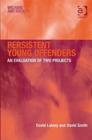 Image for Persistent young offenders  : an evaluation of two projects