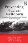 Image for Preventing nuclear meltdown  : managing decentralization of Russia&#39;s nuclear complex