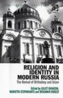 Image for Religion and identity in modern Russia  : the revival of Orthodoxy and Islam