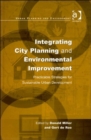 Image for Integrating city planning and environmental improvement  : practicable strategies for sustainable urban development