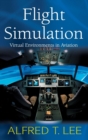 Image for Flight simulation  : virtual environments in aviation