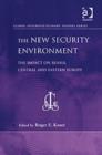 Image for The new security environment  : the impact on Russia, Central and Eastern Europe