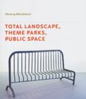 Image for Total Landscape, Theme Parks, Public Space