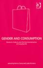 Image for Gender and consumption  : domestic cultures and the commercialisation of everyday life