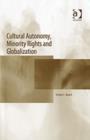 Image for Cultural Autonomy, Minority Rights and Globalisation