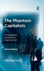 Image for The phantom capitalists  : the organization and control of long-firm fraud