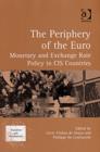 Image for The periphery of the Euro  : monetary and exchange rate policy in CIS countries