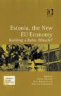 Image for Estonia, the new EU economy  : building a Baltic miracle?