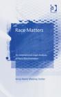 Image for Race matters  : an international legal analysis of race discrimination