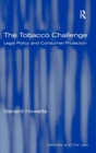Image for The tobacco challenge  : legal policy and consumer protection