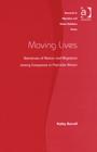 Image for Moving lives  : narratives of nation and migration among Europeans in post-war Britain