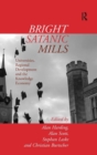 Image for Bright satanic mills  : universities, regional development and the knowledge economy