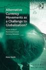 Image for Alternative Currency Movements as a Challenge to Globalization?
