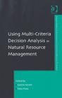 Image for Using Multi-Criteria Decision Analysis in Natural Resource Management