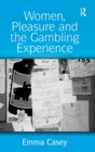 Image for Women, Pleasure and the Gambling Experience