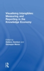 Image for Visualising Intangibles: Measuring and Reporting in the Knowledge Economy