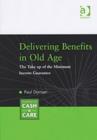 Image for Delivering benefits in old age  : the take up of the minimum income guarantee