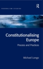 Image for Constitutionalising Europe  : processes and practices