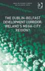 Image for The Dublin-Belfast development corridor  : Ireland&#39;s mega-city region?