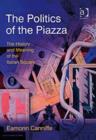 Image for The Politics of the Piazza