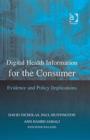 Image for Digital health information for the consumer  : evidence and policy implications