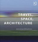 Image for Travel, Space, Architecture