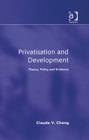 Image for Privatisation and development  : theory, policy and evidence