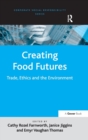 Image for Creating Food Futures