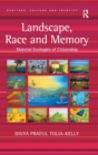Image for Landscape, Race and Memory