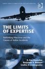 Image for The limits of expertise  : rethinking pilot error and the causes of airline accidents
