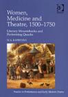 Image for Women, medicine &amp; itinerant theatre, 1550-1750  : gendering quacks