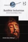 Image for Buddhist inclusivism  : attitudes towards religious others