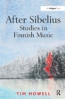 Image for After Sibelius: Studies in Finnish Music
