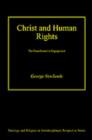 Image for Christ and human rights  : the transformative engagement