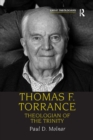 Image for Thomas F. Torrance  : theologian of the Trinity