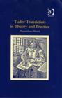 Image for Tudor Translation in Theory and Practice