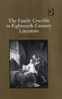 Image for The Family Crucible in Eighteenth-Century Literature