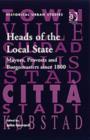 Image for Heads of the Local State