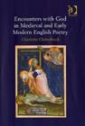 Image for Encounters with God in Medieval and Early Modern English Poetry