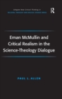 Image for Ernan McMullin and Critical Realism in the Science-Theology Dialogue