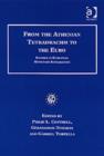 Image for From the Athenian tetradrachm to the euro  : studies in European monetary integration