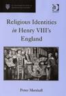 Image for Religious identities in Henry VIII&#39;s England