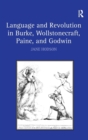 Image for Language and revolution in Burke, Wollstonecraft, Paine and Godwin