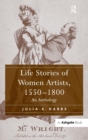 Image for Life stories of women artists, 1550-1800  : an anthology