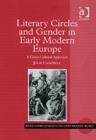 Image for Literary circles and gender in early modern Europe  : a cross-cultural approach